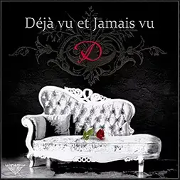 D : Déjà Vu et Jamais Vu